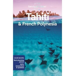 Tahiti & French Polynesia - Celeste Brash, Jean-Bernard Carillet, Ashley Harrell