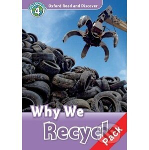 Oxford Read and Discover 4: Why we recycle +CD - Oxford University Press
