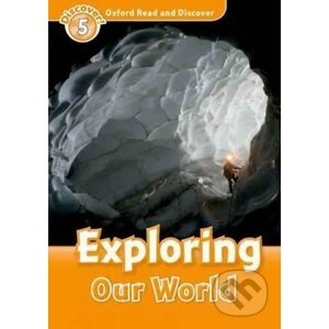 Oxford Read and Discover: Level 5: Exploring Our World - Martin Jacqueline