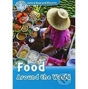Oxford Read and Discover: Level 6: Food Around the World - Quinn Robert