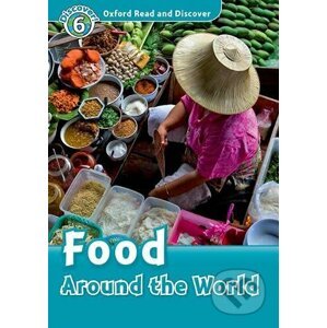 Oxford Read and Discover: Level 6:Food Around the World +CD - Oxford University Press
