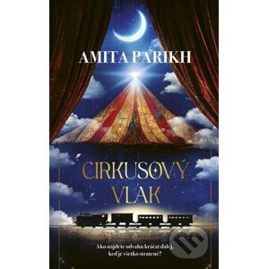 E-kniha Cirkusový vlak - Amita Parikh