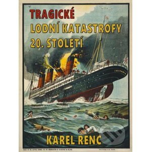 E-kniha Tragické lodní katastrofy 20. století - Karel Renc