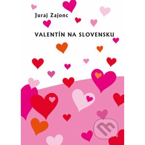 Valentín na Slovensku - Juraj Zajonc