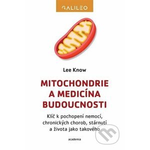 Mitochondrie a medicína budoucnosti - Lee Know