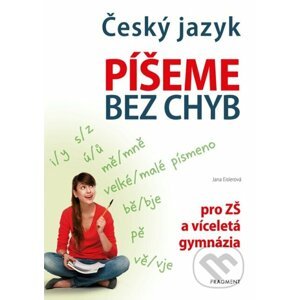 Český jazyk – Píšeme bez chyb - Jana Eislerová, Antonín Šplíchal (Ilustrátor)