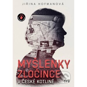 Myšlenky zločince v české kotlině - Jiřina Hofmanová