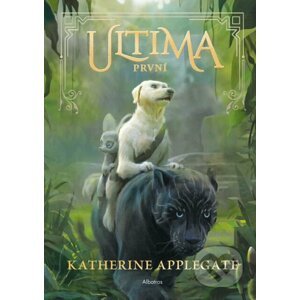 Ultima: První - Katherine Applegate