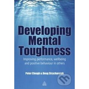 Developing Mental Toughness - Peter Clough, Doug Strycharczyk