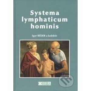 Systema lmphaticus hominis - Igor Béder a kolektív