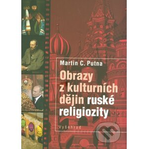 Obrazy z kulturních dějin ruské religiozity - Martin C. Putna