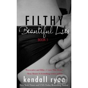 Filthy Beautiful Lies - Kendall Ryan