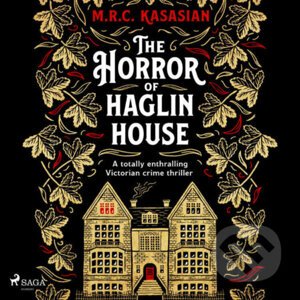 The Horror of Haglin House (EN) - M.R.C. Kasasian