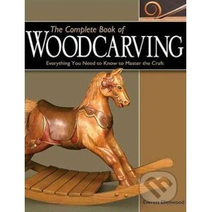 The Complete Book of Woodcarving - Everett Ellenwood