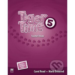 Tiger Time 5: Teacher's Book Pack +PRESENTATION KIT - Carol Read