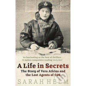 A Life in Secrets - Sarah Helm