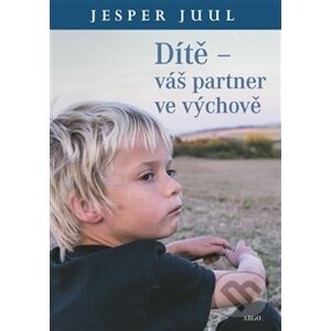 Dítě – váš partner ve výchově - Jesper Juul