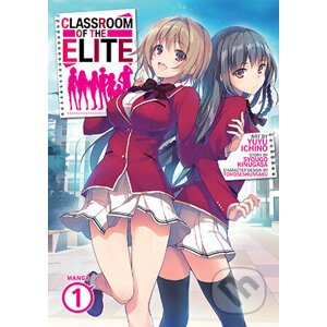Classroom of the Elite (Manga) Vol. 1 - Syougo Kinugasa, Yuyu Ichino (Ilustrátor)
