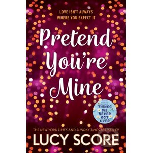 Pretend You're Mine - Lucy Score
