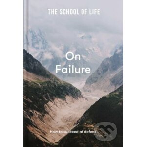 The School of Life: On Failure - The School of Life Press