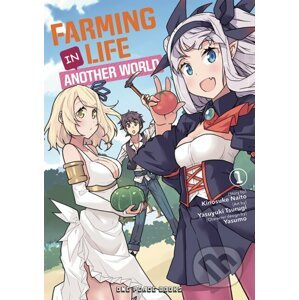 Farming Life in Another World 1 - Kinosuke Naito, Yasuyuki Tsurugi (ilustrátor)