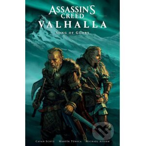 Assassin's Creed Valhalla: Song of Glory - Cavan Scott, Martin Tunica (Ilustrátor), Michael Atiyeh (Ilustrátor)
