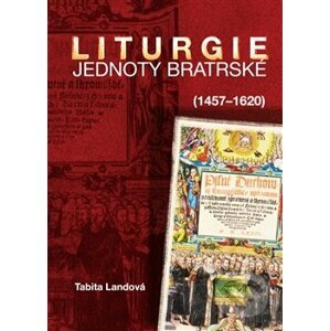 Liturgie Jednoty bratrské (1457–1620) - Tabita Landová