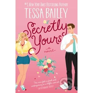 E-kniha Secretly Yours - Tessa Bailey