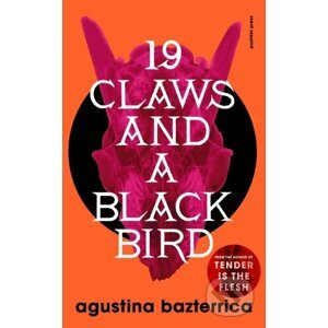E-kniha Nineteen Claws and a Black Bird - Agustina Bazterrica, Sarah Moses