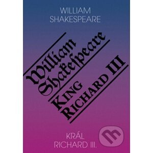 Král Richard III. / King Richard III - William Shakespeare