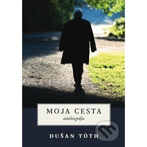 Moja cesta - Dušan Tóth