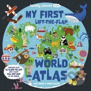 My First Lift-the-Flap World Atlas - Liz Kay (Ilustrátor)