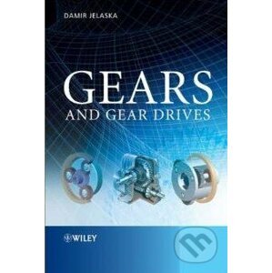 Gears and Gear Drives - Damir T. Jelaska