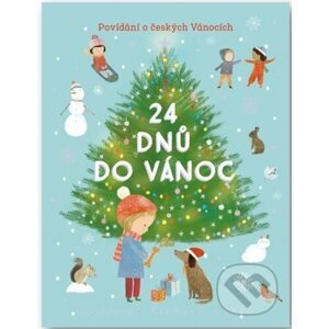 24 dnů do Vánoc - Povídání o českých Vánocích - Svojtka&Co.