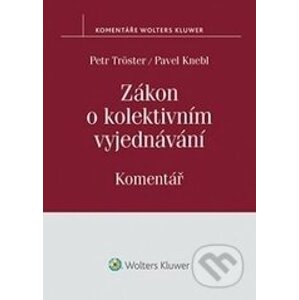 Zákon o kolektivním vyjednávání - Petr Tröster, Pavel Knebl