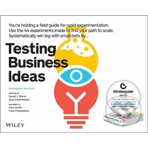 Testing Business Ideas - David J. Bland, Alexander Osterwalder