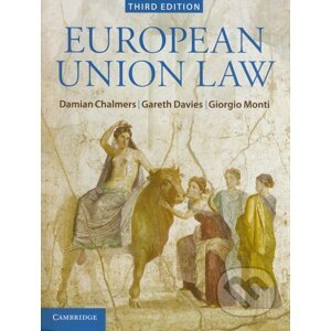 European Union Law - Damian Chalmers, Gareth Davies, Giorgio Monti