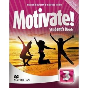 Motivate! 3: Student's Book - Patricia Reilly, Patrick Howarth