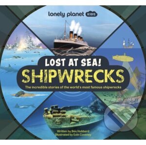 Lost at Sea! Shipwrecks - Ben Hubbard, Eoin Coveney (ilustrátor)