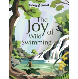 The Joy of Wild Swimming - Lonely Planet