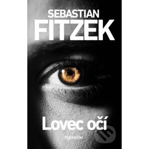 Lovec očí - Sebastian Fitzek