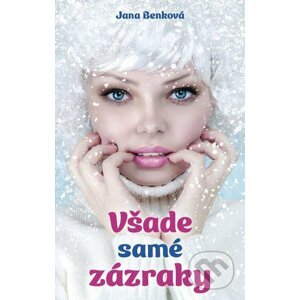 E-kniha Všade samé zázraky - Jana Benková