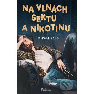 E-kniha Na vlnách sektu a nikotinu - Michal Sabó