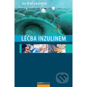 Léčba inzulinem - Jan Brož a kolektív