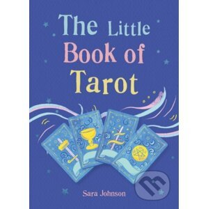 The Little Book of Tarot - Sara Johnson