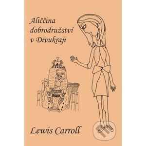 Aliččina dobrodružství v Divukraji - Lewis Carroll