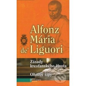 Zásady kresťanského života, Ohnivé šípy - Alfonz Mária de Liguori