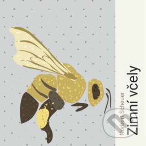 Zimní včely - Norbert Scheuer