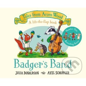 Badger's Band - Julia Donaldson, Axel Scheffler (Ilustrátor)