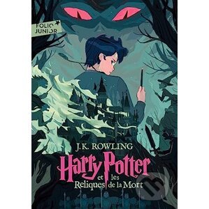 Harry Potter 7 Et les reliques de la mort - Joanne K. Rowling